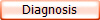 Diagnosis